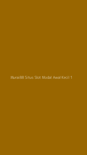 Tampilan Antarmuka Aplikasi Murai88 Situs Slot Modal Awal Kecil - 1