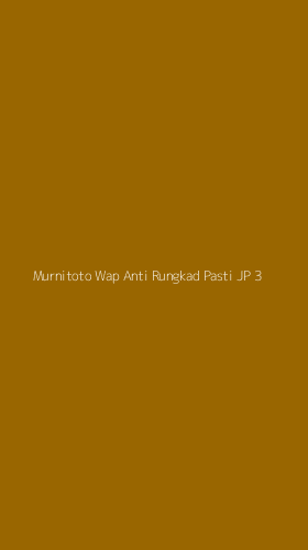 Tampilan Antarmuka Aplikasi Murnitoto Wap Anti Rungkad Pasti Jp - 3