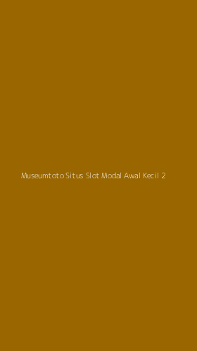 Tampilan Antarmuka Aplikasi Museumtoto Situs Slot Modal Awal Kecil - 2