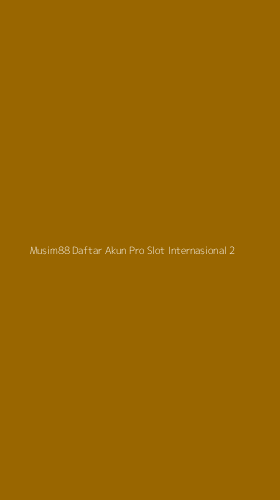 Tampilan Antarmuka Aplikasi Musim88 Daftar Akun Pro Slot Internasional - 2