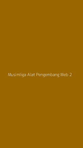 Tampilan Antarmuka Aplikasi Musimliga Alat Pengembang Web - 2