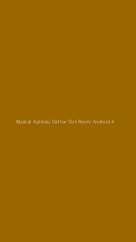 Tampilan Antarmuka Aplikasi Muskat Aplikasi Daftar Slot Resmi Android - 4