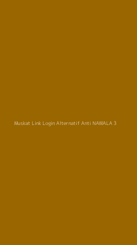 Tampilan Antarmuka Aplikasi Muskat Link Login Alternatif Anti Nawala - 3