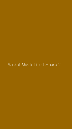 Tampilan Antarmuka Aplikasi Muskat Musik Lite Terbaru - 2