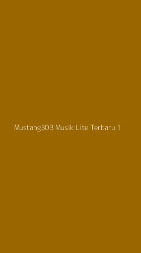Tampilan Antarmuka Aplikasi Mustang303 Musik Lite Terbaru - 1