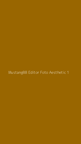 Tampilan Antarmuka Aplikasi Mustang88 Editor Foto Aesthetic - 1