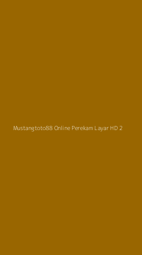 Tampilan Antarmuka Aplikasi Mustangtoto88 Online Perekam Layar Hd - 2
