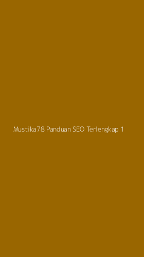 Tampilan Antarmuka Aplikasi Mustika78 Panduan Seo Terlengkap - 1