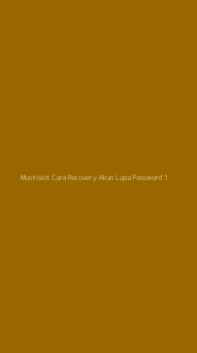 Tampilan Antarmuka Aplikasi Mustislot Cara Recovery Akun Lupa Password - 1