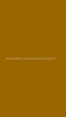 Tampilan Antarmuka Aplikasi Mutiara99slot Download Premium Gratis - 1