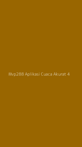 Tampilan Antarmuka Aplikasi Mvp288 Aplikasi Cuaca Akurat - 4