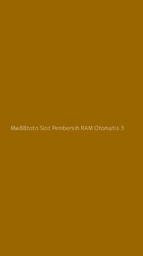 Tampilan Antarmuka Aplikasi Mw88toto Slot Pembersih Ram Otomatis - 3