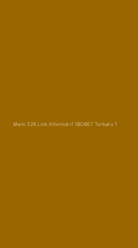Tampilan Antarmuka Aplikasi Mwin 328 Link Alternatif Sbobet Terbaru - 1