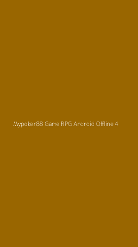 Tampilan Antarmuka Aplikasi Mypoker88 Game Rpg Android Offline - 4