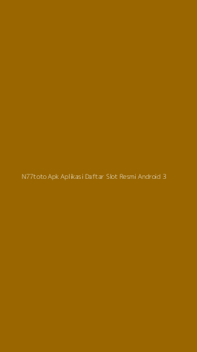 Tampilan Antarmuka Aplikasi N77toto Apk Aplikasi Daftar Slot Resmi Android - 3