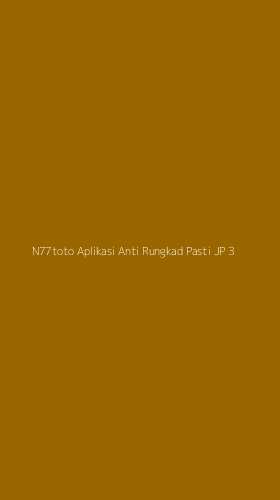 Tampilan Antarmuka Aplikasi N77toto Aplikasi Anti Rungkad Pasti Jp - 3