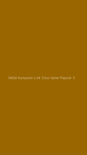 Tampilan Antarmuka Aplikasi Naga Kumpulan Link Situs Game Populer - 3
