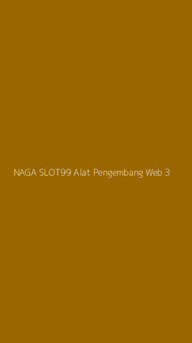 Tampilan Antarmuka Aplikasi Naga Slot99 Alat Pengembang Web - 3