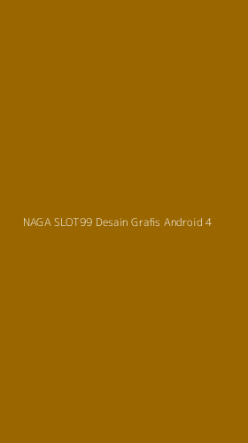 Tampilan Antarmuka Aplikasi Naga Slot99 Desain Grafis Android - 4