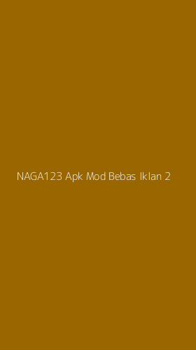 Tampilan Antarmuka Aplikasi Naga123 Apk Mod Bebas Iklan - 2