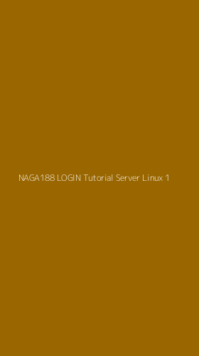 Tampilan Antarmuka Aplikasi Naga188 Login Tutorial Server Linux - 1