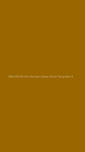 Tampilan Antarmuka Aplikasi Naga26 Portal Informasi Game Online Terupdate - 4