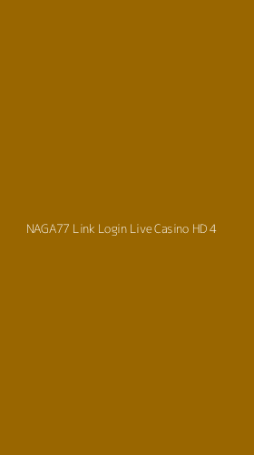 Tampilan Antarmuka Aplikasi Naga77 Link Login Live Casino Hd - 4