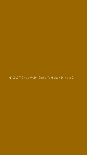 Tampilan Antarmuka Aplikasi Naga77 Situs Multi Game Terbesar Di Asia - 2