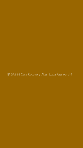 Tampilan Antarmuka Aplikasi Naga888 Cara Recovery Akun Lupa Password - 4