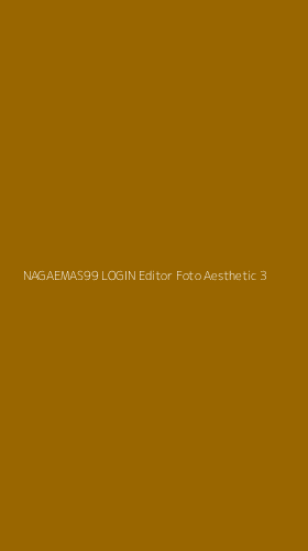 Tampilan Antarmuka Aplikasi Nagaemas99 Login Editor Foto Aesthetic - 3