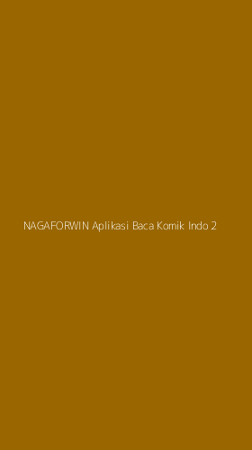 Tampilan Antarmuka Aplikasi Nagaforwin Aplikasi Baca Komik Indo - 2