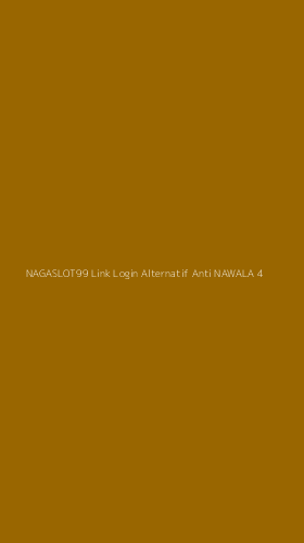 Tampilan Antarmuka Aplikasi Nagaslot99 Link Login Alternatif Anti Nawala - 4