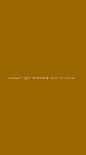 Tampilan Antarmuka Aplikasi Nagawon Agen Slot Bonus Rollingan Terbesar - 4