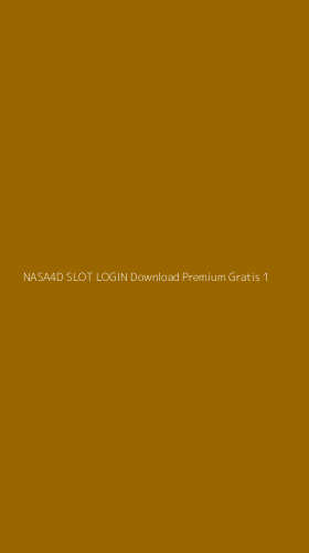 Tampilan Antarmuka Aplikasi Nasa4d Slot Login Download Premium Gratis - 1