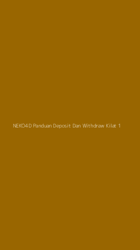 Tampilan Antarmuka Aplikasi Neko4d Panduan Deposit Dan Withdraw Kilat - 1