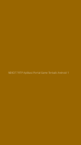 Tampilan Antarmuka Aplikasi Neko77 Rtp Aplikasi Portal Game Terbaik Android - 1