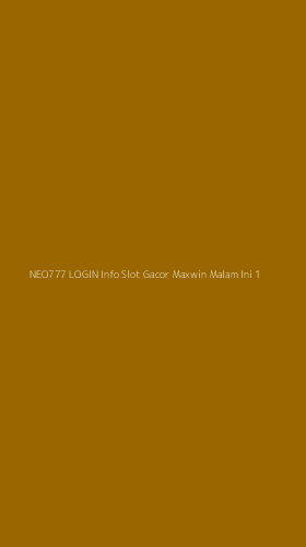 Tampilan Antarmuka Aplikasi Neo777 Login Info Slot Gacor Maxwin Malam Ini - 1