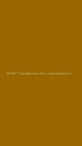 Tampilan Antarmuka Aplikasi Neon77 Cara Recovery Akun Lupa Password - 4