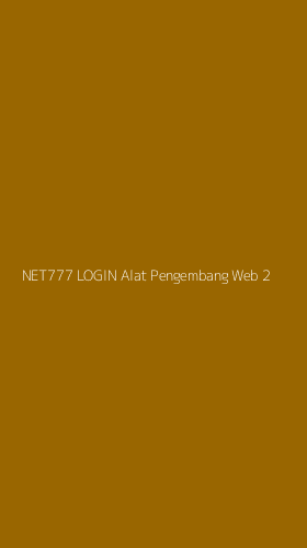 Tampilan Antarmuka Aplikasi Net777 Login Alat Pengembang Web - 2