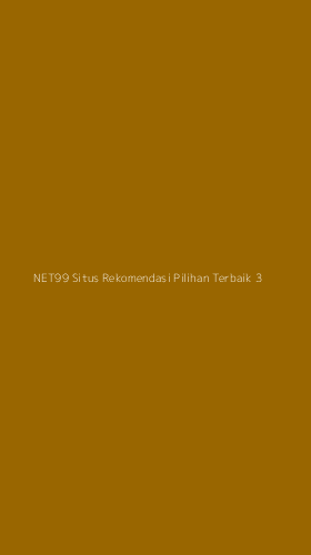 Tampilan Antarmuka Aplikasi Net99 Situs Rekomendasi Pilihan Terbaik - 3