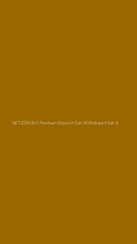Tampilan Antarmuka Aplikasi Netizen303 Panduan Deposit Dan Withdraw Kilat - 4