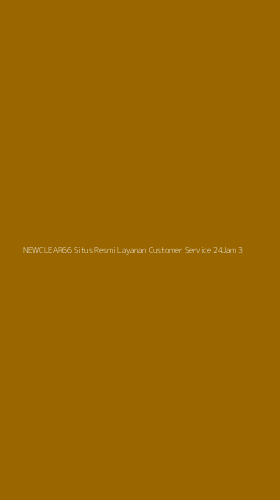 Tampilan Antarmuka Aplikasi Newclear66 Situs Resmi Layanan Customer Service 24jam - 3