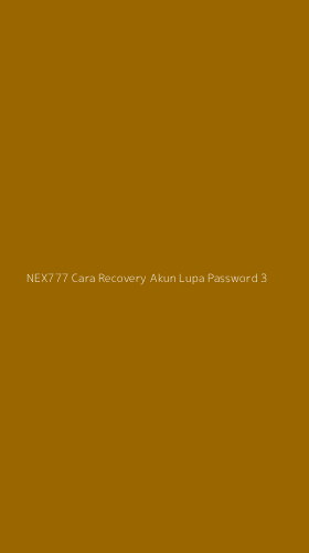 Tampilan Antarmuka Aplikasi Nex777 Cara Recovery Akun Lupa Password - 3