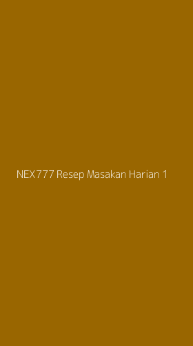 Tampilan Antarmuka Aplikasi Nex777 Resep Masakan Harian - 1