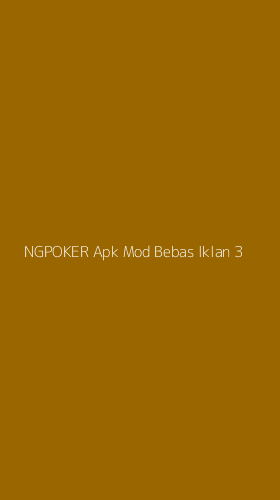 Tampilan Antarmuka Aplikasi Ngpoker Apk Mod Bebas Iklan - 3