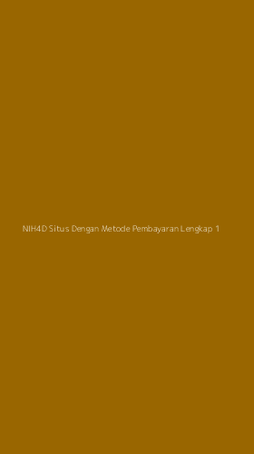 Tampilan Antarmuka Aplikasi Nih4d Situs Dengan Metode Pembayaran Lengkap - 1