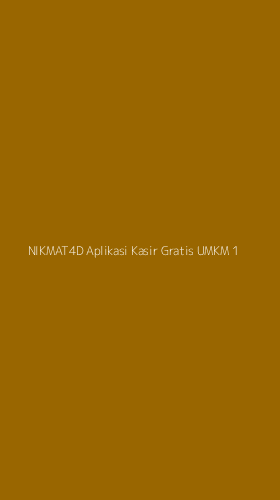 Tampilan Antarmuka Aplikasi Nikmat4d Aplikasi Kasir Gratis Umkm - 1