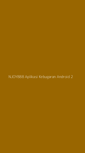 Tampilan Antarmuka Aplikasi Njoy888 Aplikasi Kebugaran Android - 2
