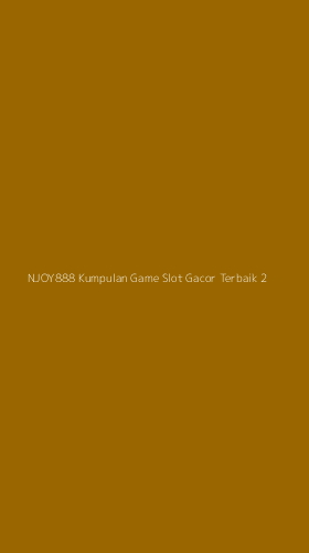 Tampilan Antarmuka Aplikasi Njoy888 Kumpulan Game Slot Gacor Terbaik - 2
