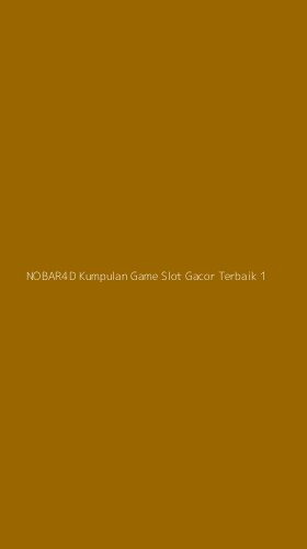 Tampilan Antarmuka Aplikasi Nobar4d Kumpulan Game Slot Gacor Terbaik - 1
